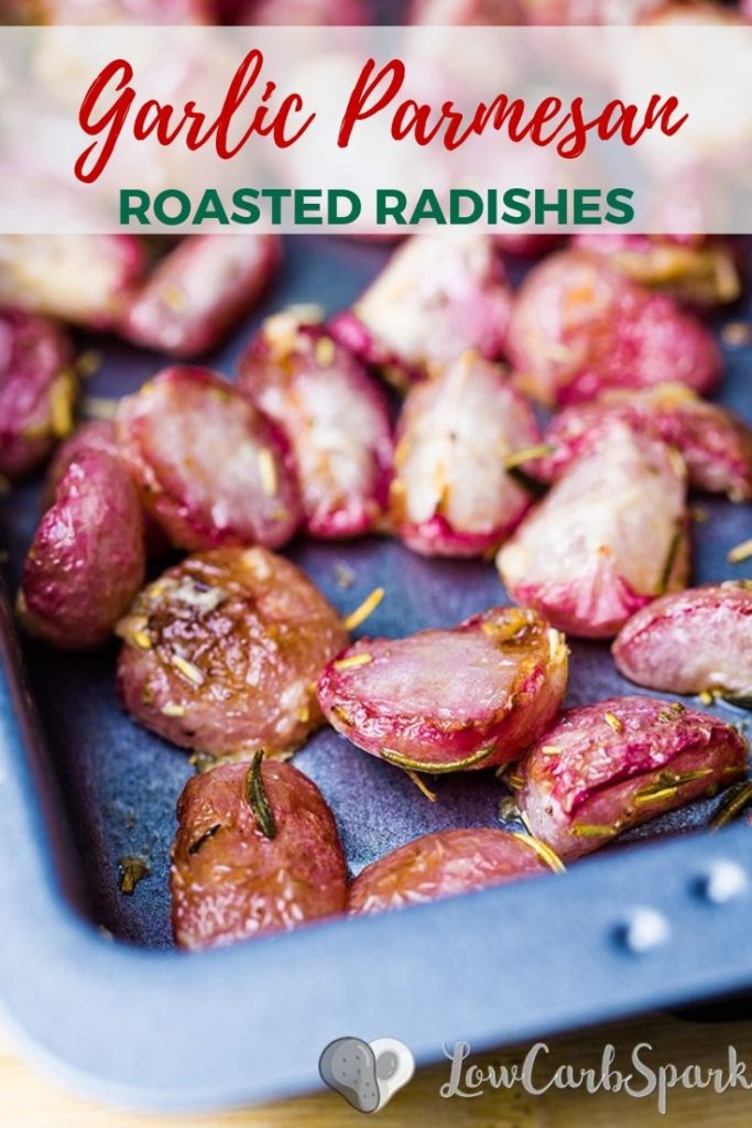 Garlic Parmesan Roasted Radishes - Low Carb Spark