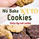 5 Minute No Bake Keto Cookies - 2 Ways & Just 2g Carbs These Keto No Bake Cookies are super easy to make, perfect for a low-carb treat, and need just 6 wholesome ingredients. Made with plenty of peanut butter, these gluten-free cookies require no baking or special skills.
