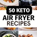 50 Keto Air Fryer Recipes - Easy Low Carb Recipes