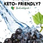 Grapes Keto Friendly