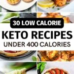 30 Low Calorie Keto Recipes