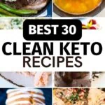 Best 30 Clean Keto Recipes 2
