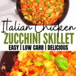 Italian Chicken Zucchini Skillet
