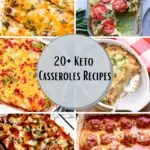 20+ Keto Casseroles Recipes