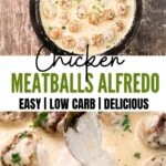 Chicken Meatballs Alfredo