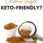 Is Coconut Sugar Keto?