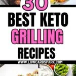 30 Keto Grilling Recipes