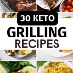 30 Keto Grilling Recipes