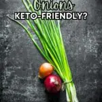 are onions keto friendly