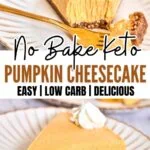 No Bake Keto Pumpkin Cheesecake 4 1
