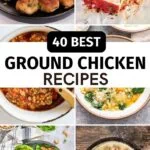40 Ground Chicken Recipes