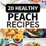 20 Healthy Peach Recipes