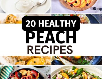 20 Healthy Peach Recipes